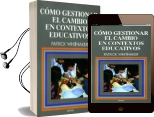 Descargar AudioLibro Como Gestionar el Cambio en Contextos Educativos de Patrick Whithaker año 1998