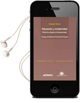 Descargar AudioLibro Educacion y Modernidad: Entre la Utopia y la Burocracia de Eduardo Terren Lalana año 1999