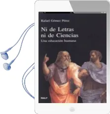 Descargar AudioLibro Ni de Letras ni de Ciencias: Una Educacion Humana de Rafael Gomez Perez año 1999