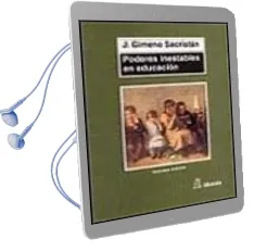 Descargar AudioLibro Poderes Inestables en Educacion de Jose Gimeno Sacristan año 1999