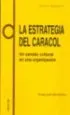 AudioLibro La Estrategia del Caracol: Un Cambio Cultural en una Organizacion de Enrique Javier Diez Gutierrez