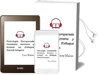 Descargar AudioLibro Psicologia Comparada: Conducta Humana y Animal. un Enfoque Sociob Iologico de Tony Malim año 1999