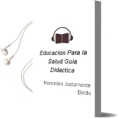Descargar AudioLibro Educacion para la Salud: Guia Didactica de Mercedes Justamante Belda año 1999