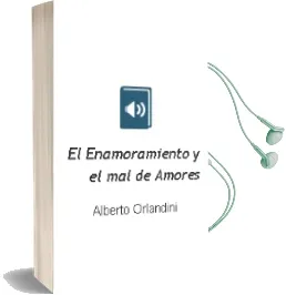 Descargar AudioLibro El Enamoramiento y el mal de Amores de Alberto Orlandini año 1999