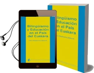 Descargar AudioLibro Bilinguismo y Educacion en el Pais del Euskara de Felix Etxeberria Balerdi año 1999