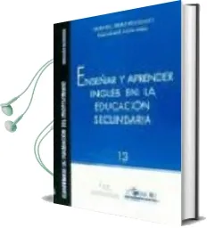 Descargar AudioLibro Enseñar y Aprender Ingles en la Educacion Secundaria de Laura Pla Vacin; Ignasi (Coords.) Vila Mendiburu año 1999
