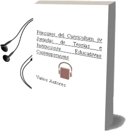 Descargar AudioLibro Principios del Curriculum: Iv Jornadas de Teorias e Instituciones Educativas Contemporaneas de Varios Autores año 1999