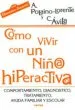 AudioLibro Como Vivir con un Niño-A Hiperactiva: Comportamiento, Diagnostico , Tratamiento, Ayuda Familiar y Escolar de C. Avila