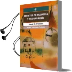 Descargar AudioLibro Escritos de Pediatria y Psicoanalisis de Donald Woods Winnicott año 1999