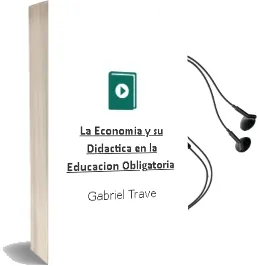 Descargar AudioLibro La Economia y su Didactica en la Educacion Obligatoria de Gabriel Trave año 1999