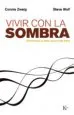 AudioLibro Vivir con la Sombra: Iluminando el Lado Oscuro del Alma de Connie Zweig