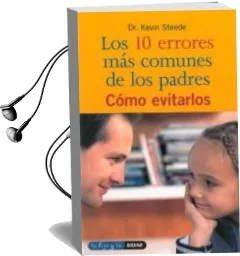 Descargar AudioLibro Los 10 Errores mas Comunes de los Padres de Kevin Steede año 1999