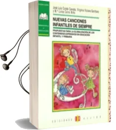 Descargar AudioLibro Nuevas Canciones Infantiles de Siempre: Propuesta para la Globali Zacion de los Contenidos Expresivos en Educacion Infantil y Primaria de Varios Autores año 1999