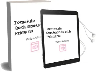 Descargar AudioLibro Tomas de Decisiones: P.I.H. Primaria de Varios Autores año 1999