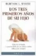AudioLibro Los Tres Primeros Años de su Hijo de Burton L. White
