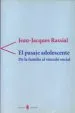 AudioLibro El Pasaje Adolescente: De la Familia al Vinculo Social de Jean Jacques Rassial