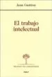 AudioLibro El Trabajo Intelectual. Consejos a los que Estudian y a los que e Scriben de Jean Guitton