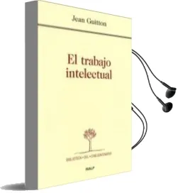 Descargar AudioLibro El Trabajo Intelectual. Consejos a los que Estudian y a los que e Scriben de Jean Guitton año 1999