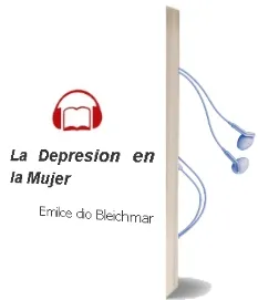 Descargar AudioLibro La Depresion en la Mujer de Emilce Dio Bleichmar año 1999