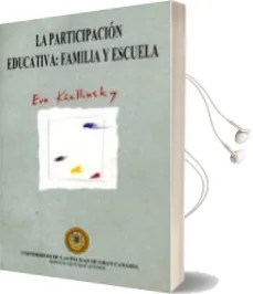 Descargar AudioLibro La Participacion Educativa: Familia y Escuela de Eva Kñallinsky Ejdelman año 1999
