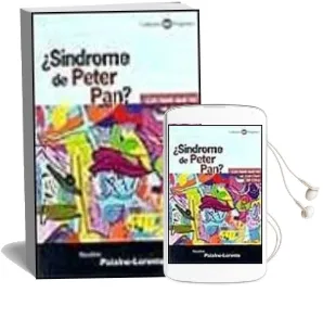 Descargar AudioLibro Sindrome de Peter Pan: Los Hijos que no se Marchan de Casa de Aquilino Polaino Lorente año 1999