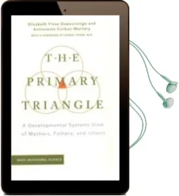 Descargar AudioLibro The Primary Triangle: A Developmental Systems View of Fathers, Mothers, and Infants de Varios Autores año 1999