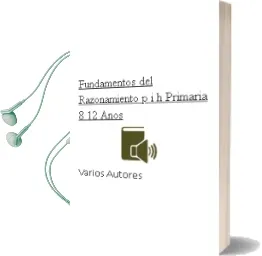 Descargar AudioLibro Fundamentos del Razonamiento: P.I.H. Primaria 8-12 Años de Varios Autores año 1999