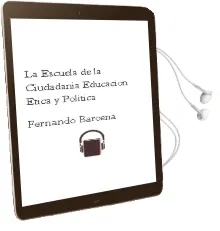 Descargar AudioLibro La Escuela de la Ciudadania: Educacion, Etica y Politica de Fernando Barcena año 1999