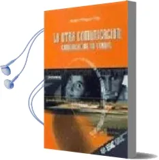 Descargar AudioLibro La Otra Comunicacion. Comunicacion no Verbal de Andres Minguez Vela año 1999