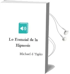 Descargar AudioLibro Lo Esencial de la Hipnosis de Michael D. Yapko año 1999