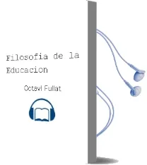 Descargar AudioLibro Filosofia de la Educacion de Octavi Fullat año 2000