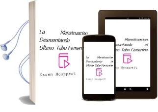 Descargar AudioLibro La Menstruacion: Desmontando el Ultimo Tabu Femenino de Karen Houppert año 2000