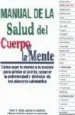 AudioLibro Manual de la Salud del Cuerpo y la Mente: Como Usar tu Cuerpo y l a Mente para Aliviar el Estres, Superar la Enfermedad y Disfrutar de los Placeres Saludables de Robert Ornstein