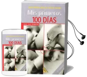 Descargar AudioLibro Mis Primeros 100 Dias: Guia Medica para el Recien Nacido de Jose Luis Romero año 2000