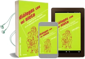 Descargar AudioLibro Dialogos con mi Nieto: Los Mayores en la Educacion de los Pequeño s de Isabel AgãEra año 2000