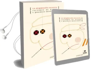 Descargar AudioLibro La Depresion Infantil: Factores de Riesgo y Posibles Soluciones de Maria Victoria Del Barrio Gandara año 2000