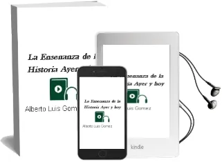 Descargar AudioLibro La Enseñanza de la Historia Ayer y hoy de Alberto Luis Gomez año 2000
