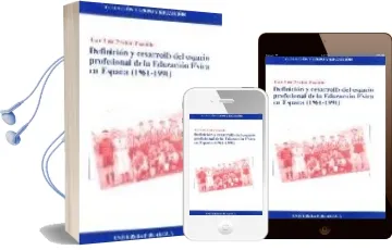 Descargar AudioLibro Definicion y Desarrollo del Espacio Profesional de la Educacion f Isica en España (1961-1990) de Jose Luis Pastor Pradillo año 2000