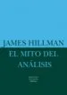 AudioLibro El Mito del Analisis: Tres Ensayos de Psicologia Arquetipica de James Hillman