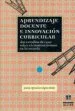 AudioLibro Aprendizaje Docente e Innovacion Curricular: Dos Estudios de Caso Sobre el Constructivismo en la Escuela de J.I. Lopez Ruiz