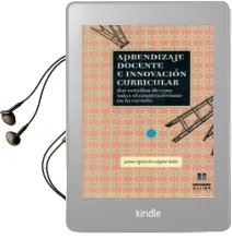Descargar AudioLibro Aprendizaje Docente e Innovacion Curricular: Dos Estudios de Caso Sobre el Constructivismo en la Escuela de J.I. Lopez Ruiz año 2000