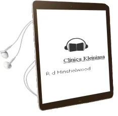 Descargar AudioLibro Clinica Kleiniana de R. D. Hinshelwood año 2000