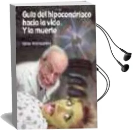 Descargar AudioLibro Guia del Hipocondriaco Hacia la Vida y la Muerte de Gene Weingarten año 2000