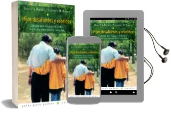 Descargar AudioLibro Hijos Desafiantes y Rebeldes: Consejos para Recuperar el Afecto y Lograr una Mejor Relacion con su Hijo de Russell A. Barkley año 2000