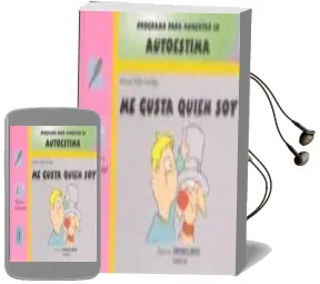 Descargar AudioLibro Me Gusta Quien Soy: Programa para Aumentar la Autoestima (Educaci on Primaria) de Antonio Valles Arandiga año 2000