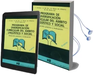 Descargar AudioLibro Programa de Diversificacion Curricular del Ambito Lingüistico y s Ocial: Desarrollo Practico y Evaluacion de Varios Autores año 2000