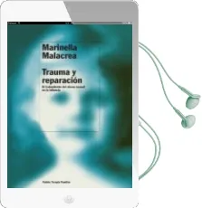 Descargar AudioLibro Trauma y Reparacion: El Tratamiento del Abuso Sexual en la Infanc ia de Marinella Malacrea año 2000