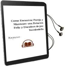 Descargar AudioLibro Como Encontrar Pareja y Mantener una Relacion Feliz y Duradera de Paz Torrabadella De Reynoso año 2000