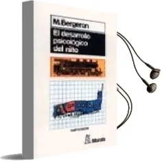 Descargar AudioLibro El Desarrollo Psicologico del Niño de Marcel Bergeron año 2000