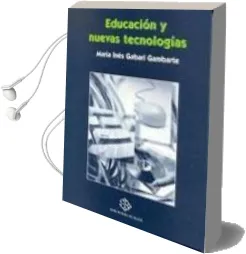 Descargar AudioLibro Educacion y Nuevas Tecnologias de Maria Ines Gabari Gambarte año 2000